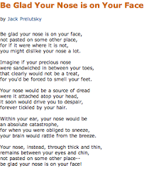 Be Glad Your Nose Is On Your Face By Jack Prelutsky He Clearly Has Fun With His Work