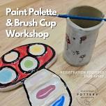 Paint Palette and Brush Cup Pottery Workshop