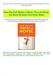 Want to write a story that works? Ebook Save The Cat Writes A Novel The Last Book On Novel Writing You Amp 039 Ll Ever Need Ebook Pdf