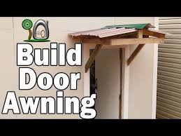 Our area building codes require that the awning not be attached to the home. 19 Homemade Door Awning Plans You Can Diy Easily