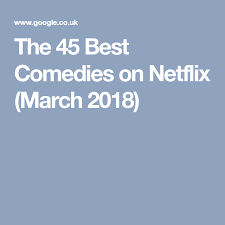 The Best Comedies On Netflix Right Now June 2021 Comedy Netflix Best