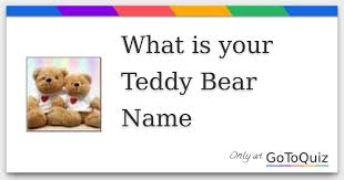 Why not try this quiz again, you can do it! What Is Your Teddy Bear Name