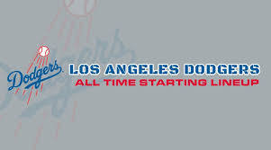 Los Angeles Dodgers All Time Starting Lineup Roster