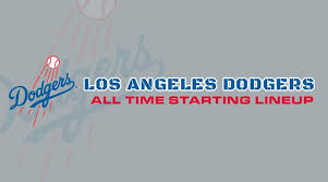 los angeles dodgers all time starting lineup roster