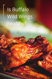 Buffalo Wild Wings Nutrition Is It A Healthy Restaurant Choice