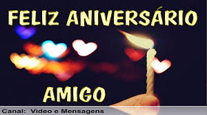 Mensagem Aniversario Amigo Youtube Voce e um amigo de verdade, parceiro de todos os momentos. mensagem aniversario amigo