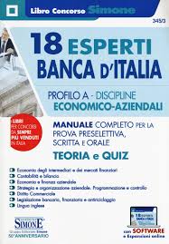 Libri con argomento concorsi pubblici banca d italia. Libro 18 Esperti Banca D Italia Profilo A Discipline Economico Aziendali Manuale Completo Per La Prova Preselettiva Scritta E Orale Teoria E Quiz Con Espansione Online Di Aa Vv