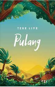 Sepanjang kita mau melihatnya, maka kita selalu bisa menyaksikan masih ada hal indah di hari paling buruk sekalipun. Pulang By Tere Liye