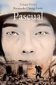 PASCUAL. TRILOGÍA. CHANG-LEÓN, FERNANDO. Libro en papel. 9786124934971  Librería El Virrey