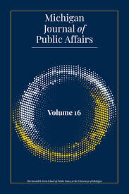 Mjpa Volume 16 By Michigan Journal Of Public Affairs Issuu