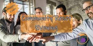 Community Reset Evening