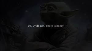 Yoda telling him to lift a whole. Do Or Do Not There Is No Try Master Yoda Baby Yoda Star Wars Quotes Youtube