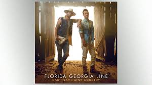 cant say i aint 1 country florida georgia line debuts