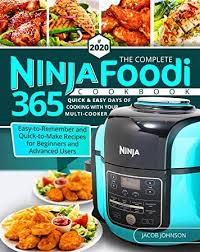 Kindle The Complete Ninja Foodi Cookbook 2020 365 Quick Easy Days Of Cooking With Your Multi Coo Recipes For Beginners Cooking Food To Make