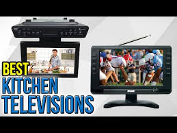 6 best kitchen televisions 2017 youtube