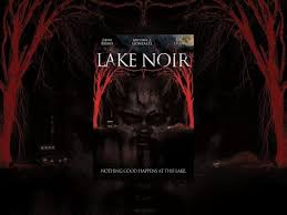 Lake Noir Full Horror Movie English 2015 Hot Scary Movie Youtube Free Horror Movies Horror Movies Horror