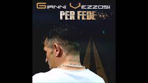Gianni Vezzosi Il Tuo 18o Compleanno Per Fede 2017 Youtube