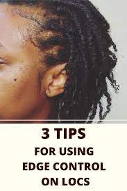 3 Tips For Using Edge Control Edge Control Locs Best Edge Control