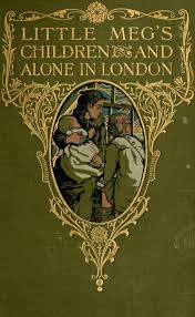 Little Meg S Children And Alone In London Vintage Book Covers Vintage Children S Books Book Cover Art
