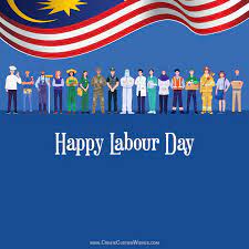 It usually occurs around may 1, but the date can vary. Make Labour Day Wishes For Malaysia Create Custom Wishes