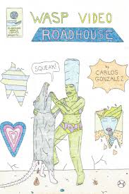 WASP VIDEO ROADHOUSE by Carlos Gonzalez – Floating World Comics