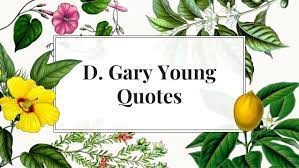 Essential oil manufacturing essential oil making process. D Gary Young Quotes The Founder Of Young Living Essential Oils