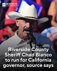 Riverside County Sheriff Chad Bianco is planning to run for governor of the  state of California in 2026, a source with the campaign confirmed to CBS  News Los Angeles