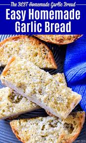 Garlic Bread Hello Little Home Garlic Bread Recipe Garlic Bread Easy Vegetarian Recipes Easy