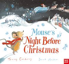 Twas the night before christmas: Mouse S Night Before Christmas Nosy Crow