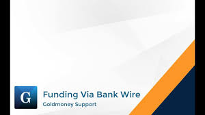 Goldmoney Tutorial Funding Via Bank Wire Vias
