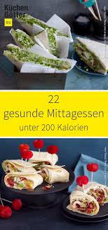 Ein Gutes Mittagessen Sollte Satt Machen Schnell Zu Kochen Und Lecker Sein Unsere Rezepte Haben Zudem Weniger Als 2 Gesundes Mittagessen 200 Kalorien Rezepte