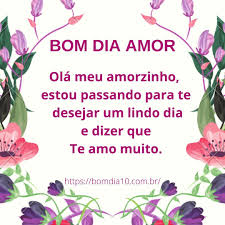 Bom Dia Meu Amorzinho Em 2020 Bom Dia Amor Mensagem Bom Dia Amor Amor