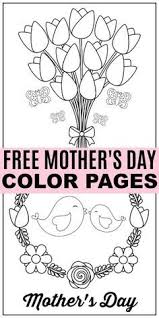 These Free Printable Mother S Day Color Pages Are The Perfect Way For Kids To Create Mother S Day Colors Mothers Day Coloring Cards Mothers Day Coloring Pages