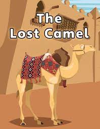The lion's courtiers persuade him to try camel's meat but the results are unexpected. English The Lost Camel Worldstories