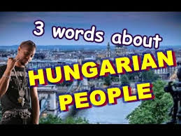 Hungary facts, hungary geography, travel hungary, hungary internet resources, links to hungary. 3 Words That Relate To Hungarian People Youtube