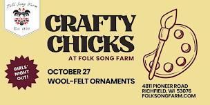 Crafty Chicks: Cozy Wool-Felt Ornament Workshop