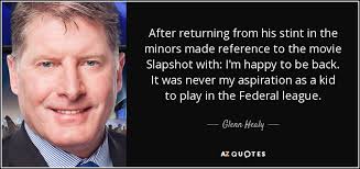 Glenn Healy quote: After returning from his stint in the minors made  reference...
