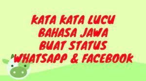 Kata Kata Jawa Lucu Buat Status Wa