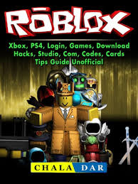Whole hacking process takes about five minutes. Roblox Xbox Ps4 Login Games Download Hacks Studio Com Codes Cards Tips Guide Unofficial Ebook By Chala Dar 9781387655298 Rakuten Kobo United States