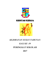 Olahraga merupakan teras kepada aktiviti sukan di sekolah yang secara tradisinya akan dianjurkan setiap tahun. Doc Kertas Kerja Sukan Tahunan 2017 New Jai Gayu Academia Edu