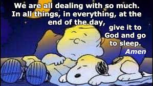 Discover and share give it to god quotes. Give It To God And Go To Sleep