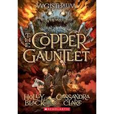 The Copper Gauntlet (magisterium #2)