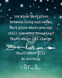 Buy One Get One Free Art Print Quot You Know That Place Quot Peter Pan Quote Typograph Goodnight Quotes For Her Good Night Quotes Inspirational Quotes