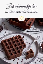 Schokowaffeln Mit Zartbitterschokolade Schokoladiges Erlebnis Rezept Schokoladenwaffeln Zartbitterschokolade Leckere Desserts