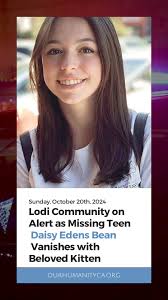 10/21 Update: She was found, check our recent post. , Lodi, CA — The search  is ongoing for 14-year-old Daisy Edens Bean, who was reported missing after  leaving her home