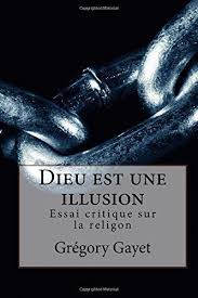 Download Pdf Dieu Est Une Illusion Essai Critique Sur La Religon French Edition Free Epub Mobi Ebooks God Free Ebooks Download Ebook