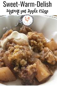 Apple Crisp Delight In The Pressure Cooker And Ninja Foodi Recipe Instant Pot Dinner Recipes Easy Instant Pot Recipes Instapot Recipes