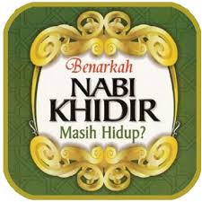 Benarkah bahwa nabi khidir masih hidup sampai saat ini? Biografi Kisah Nabi Khidir Apps Bei Google Play
