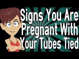 Signs You Are Pregnant With Your Tubes Tied Youtube