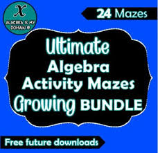 This File Currently Contains 24 Algebra Activity Mazes This Is A Growing Bundle Meaning Additional Algebra Activity Algebra Activities Algebra Growing Bundle